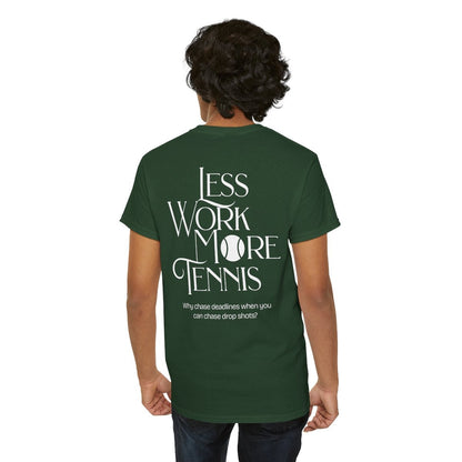 LESS WORK MORE TENNIS 2 - Tennis Basic Tee