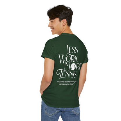 LESS WORK MORE TENNIS 2 - Tennis Basic Tee