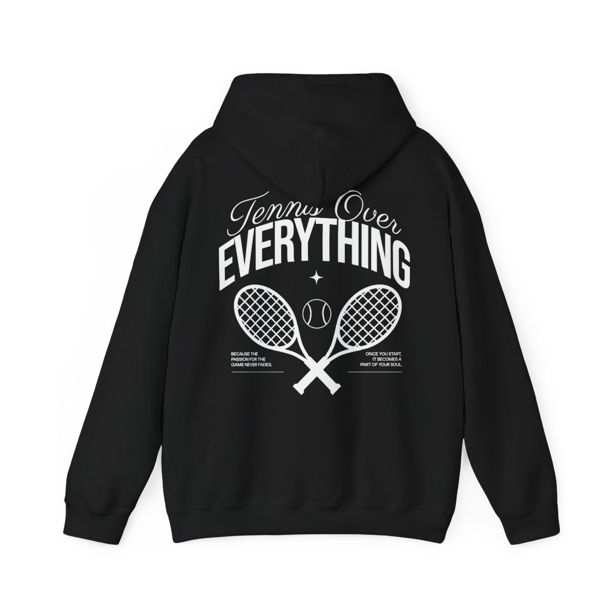 TENNIS OVER EVERYTHING - Tennis Hoodie
