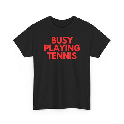 BUSY - Tennis (Basic Tee)