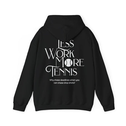 LESS WORK MORE TENNIS 2 - Tennis Hoodie