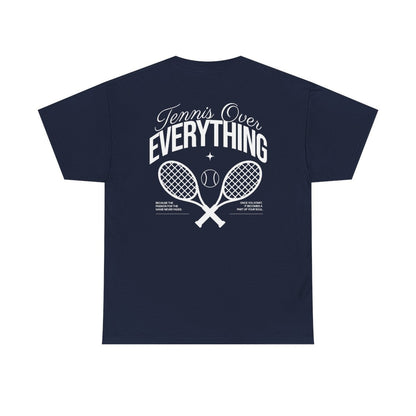 TENNIS OVER EVERYTHING - Tennis Basic Tee