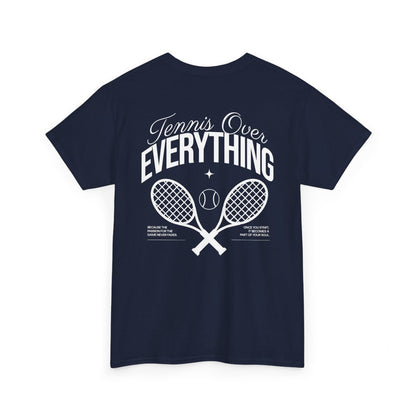 TENNIS OVER EVERYTHING - Tennis Basic Tee
