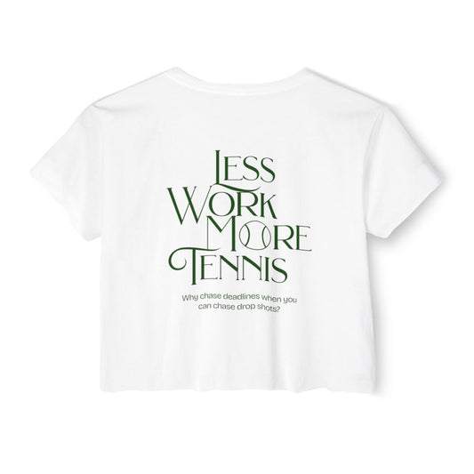 LESS WORK MORE TENNIS 2 - Tennis Crop Top