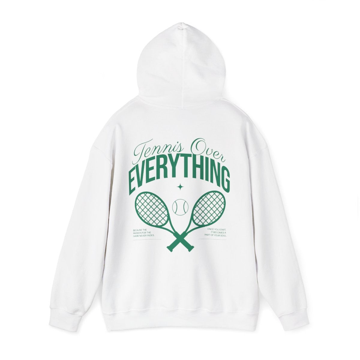TENNIS OVER EVERYTHING - Tennis Hoodie