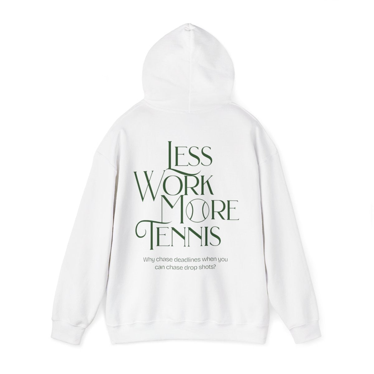 LESS WORK MORE TENNIS 2 - Tennis Hoodie