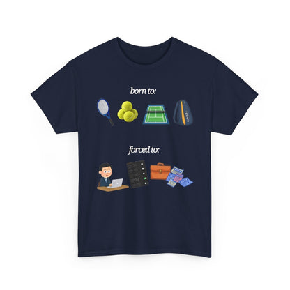 FORCED TO WORK - Tennis (Basic Tee)