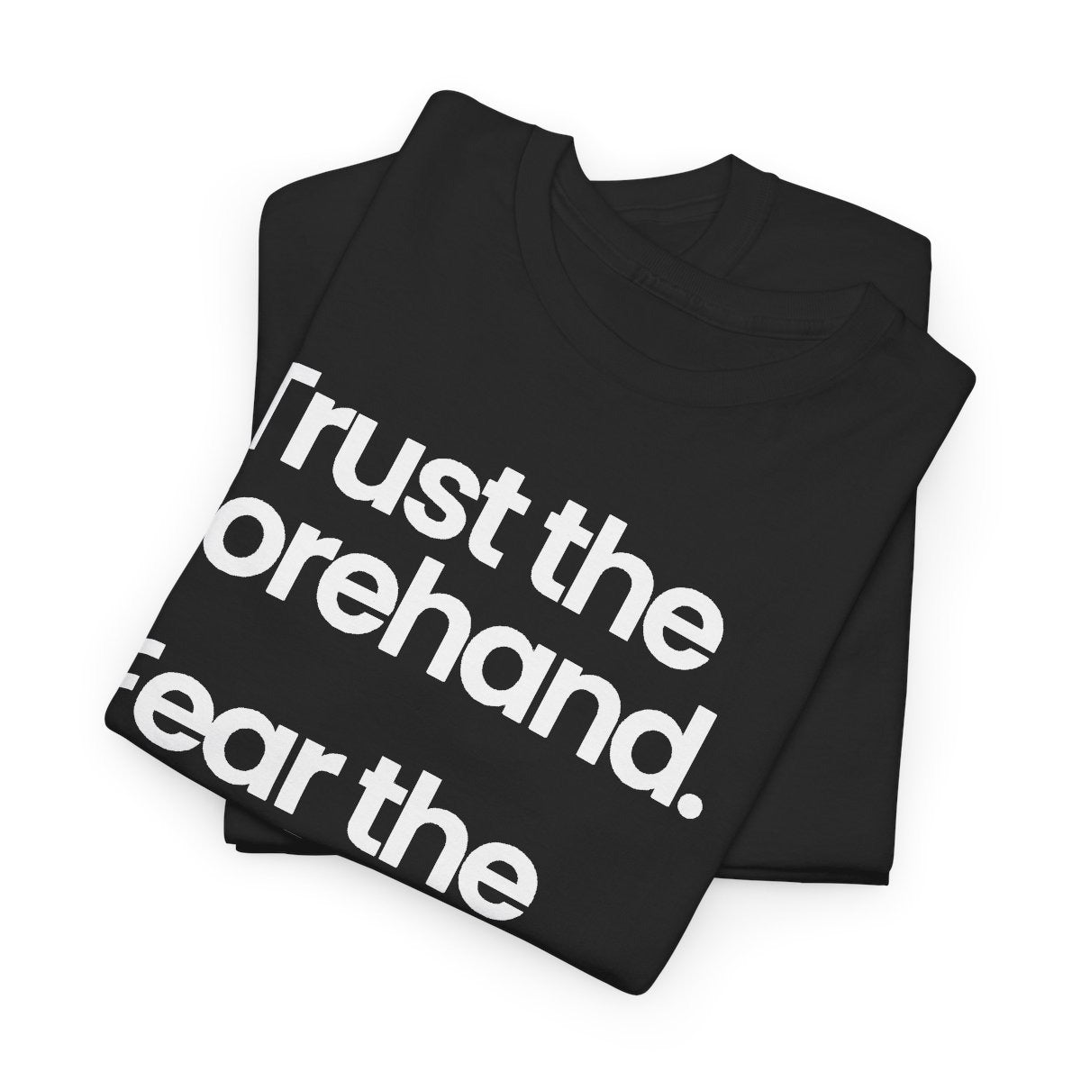 TRUST FOREHAND - Tennis & Pickleball (Basic Tee)