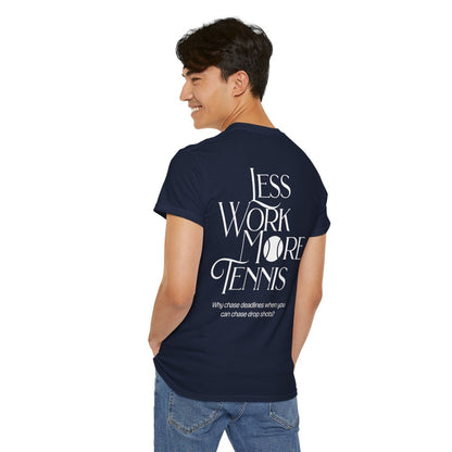 LESS WORK MORE TENNIS 2 - Tennis Basic Tee