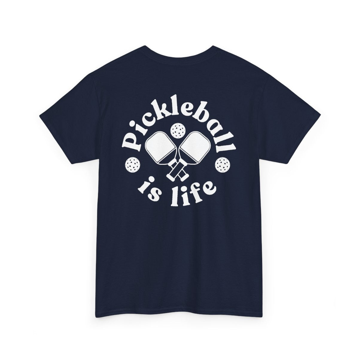 PICKLEBALL IS LIFE 2 - Pickleball (Basic Tee)