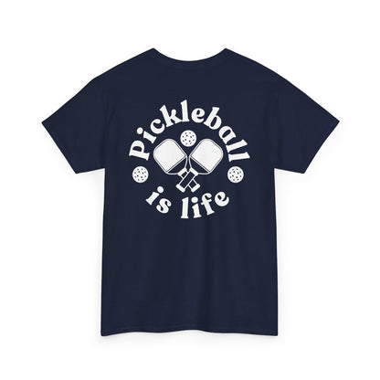 PICKLEBALL IS LIFE 2 - Pickleball (Basic Tee)