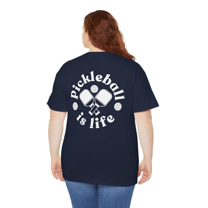 PICKLEBALL IS LIFE 2 - Pickleball (Basic Tee)
