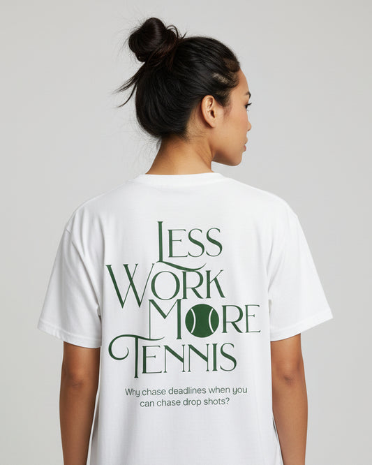 LESS WORK MORE TENNIS 2 - Tennis Basic Tee