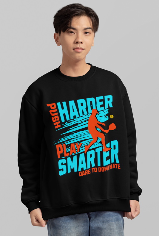 PUSH HARDER - Pickleball (Sweatshirt)
