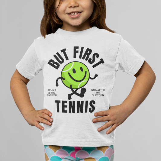 BUT FIRST, TENNIS 1 - Tennis (Kids Tee)