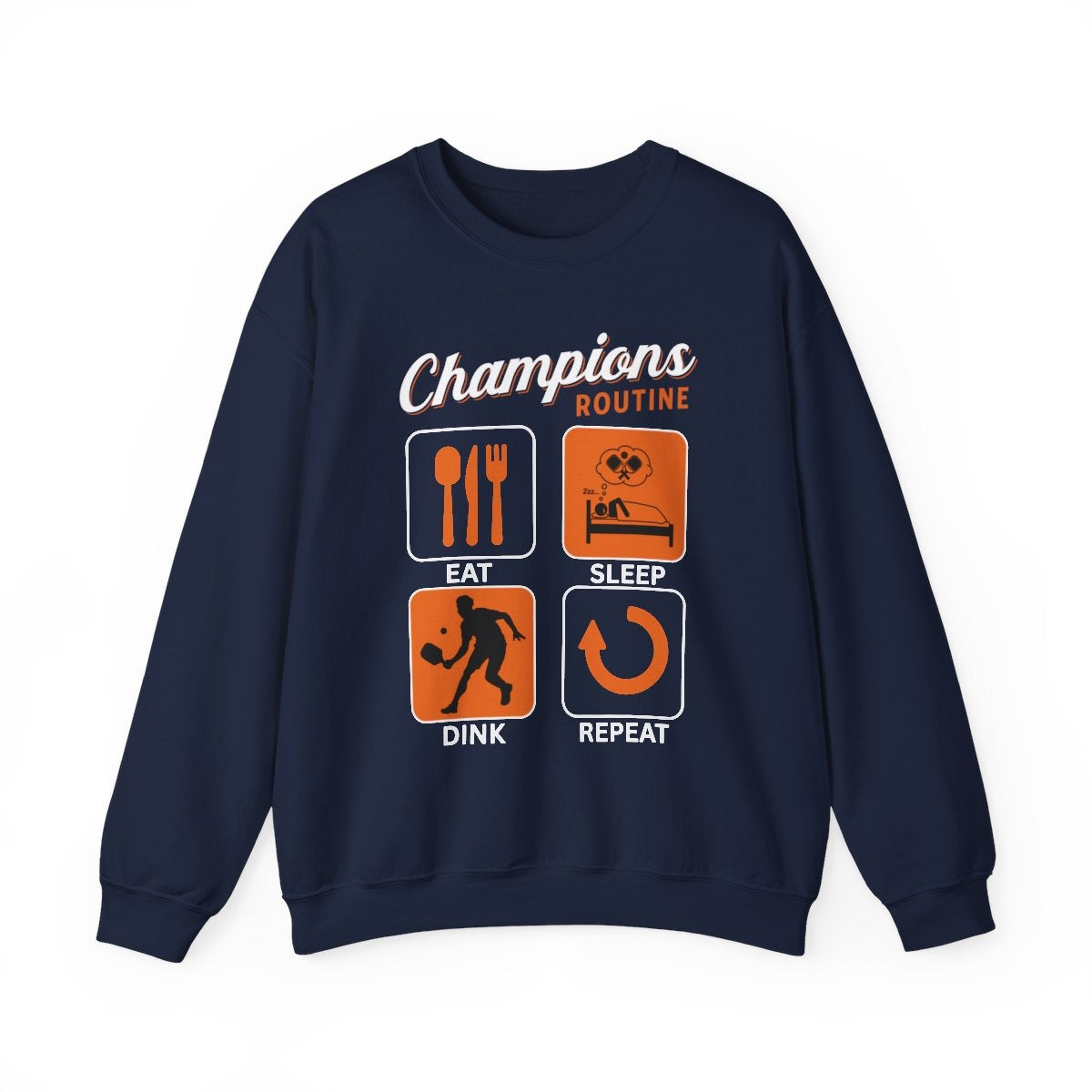 CHAMPIONS ROUTINE - Pickleball (Sweatshirt)