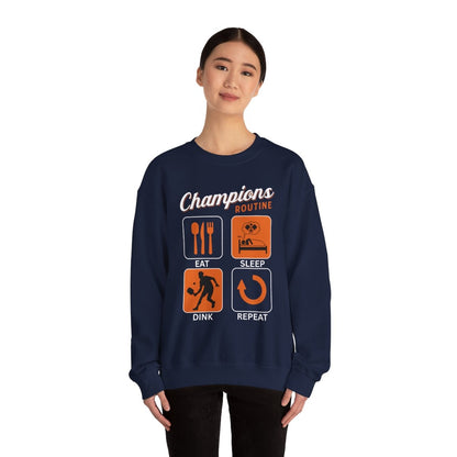 CHAMPIONS ROUTINE - Pickleball (Sweatshirt)
