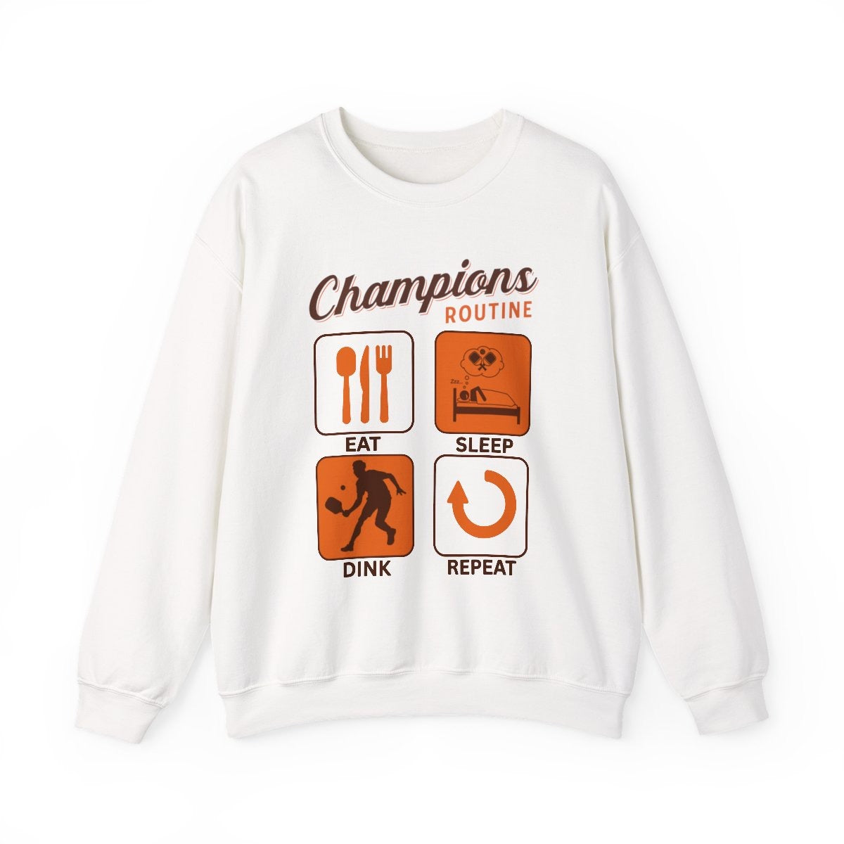 CHAMPIONS ROUTINE - Pickleball (Sweatshirt)
