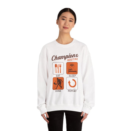 CHAMPIONS ROUTINE - Pickleball (Sweatshirt)