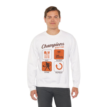 CHAMPIONS ROUTINE - Pickleball (Sweatshirt)