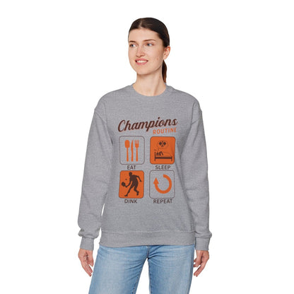 CHAMPIONS ROUTINE - Pickleball (Sweatshirt)