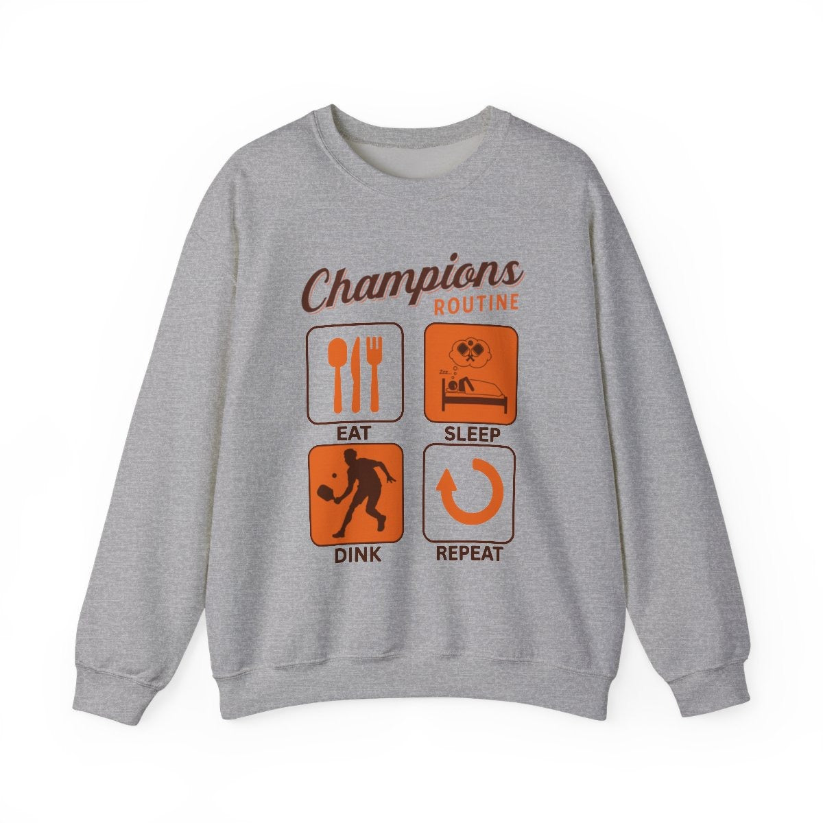 CHAMPIONS ROUTINE - Pickleball (Sweatshirt)