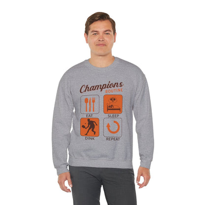 CHAMPIONS ROUTINE - Pickleball (Sweatshirt)