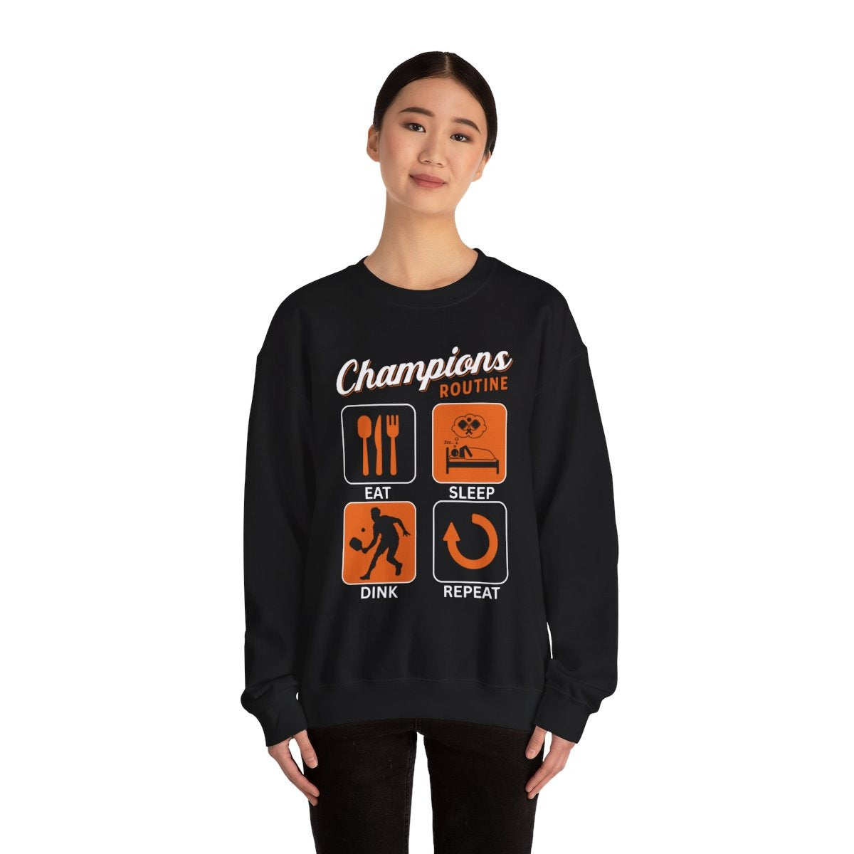 CHAMPIONS ROUTINE - Pickleball (Sweatshirt)