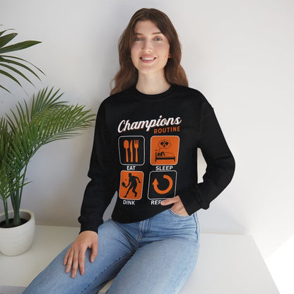 CHAMPIONS ROUTINE - Pickleball (Sweatshirt)