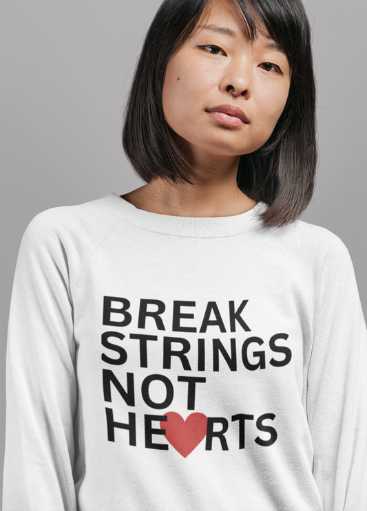 BREAK STRINGS NOT HEARTS - Tennis Sweatshirt