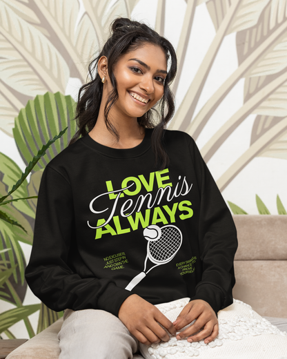 LOVE TENNIS ALWAYS - Tennis Sweatshirt