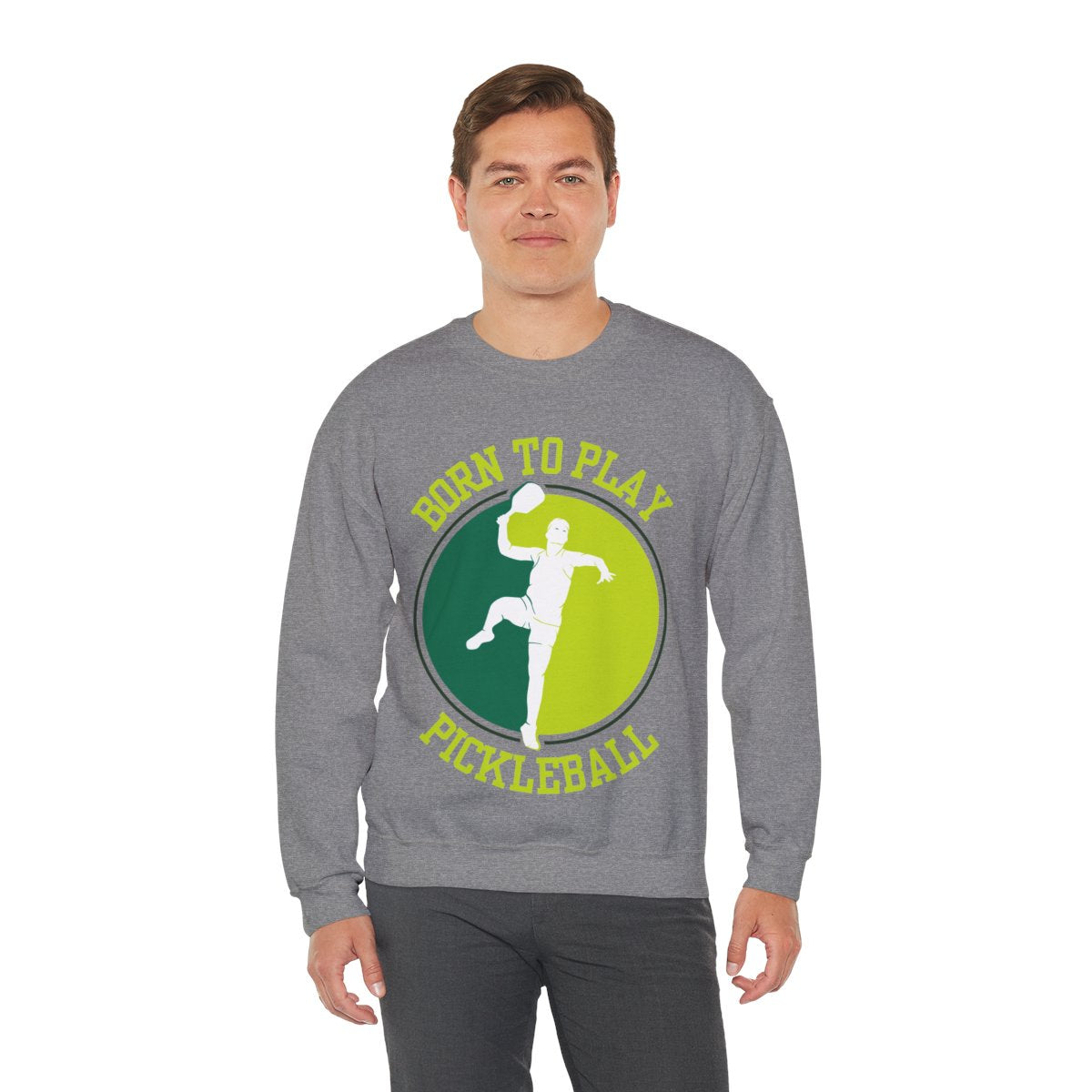 BORN TO PLAY PICKLEBALL - Pickleball (Sweatshirt)