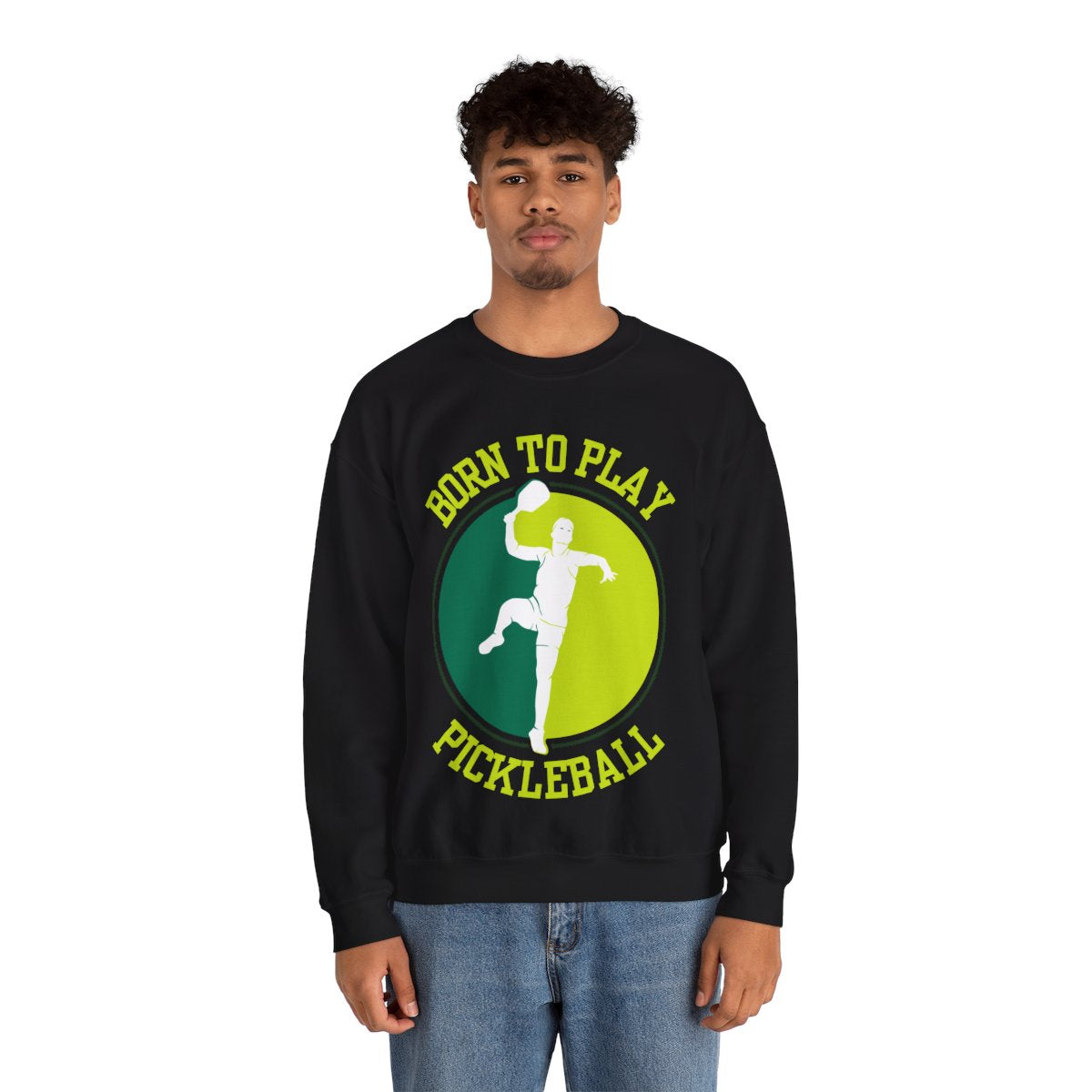 BORN TO PLAY PICKLEBALL - Pickleball (Sweatshirt)