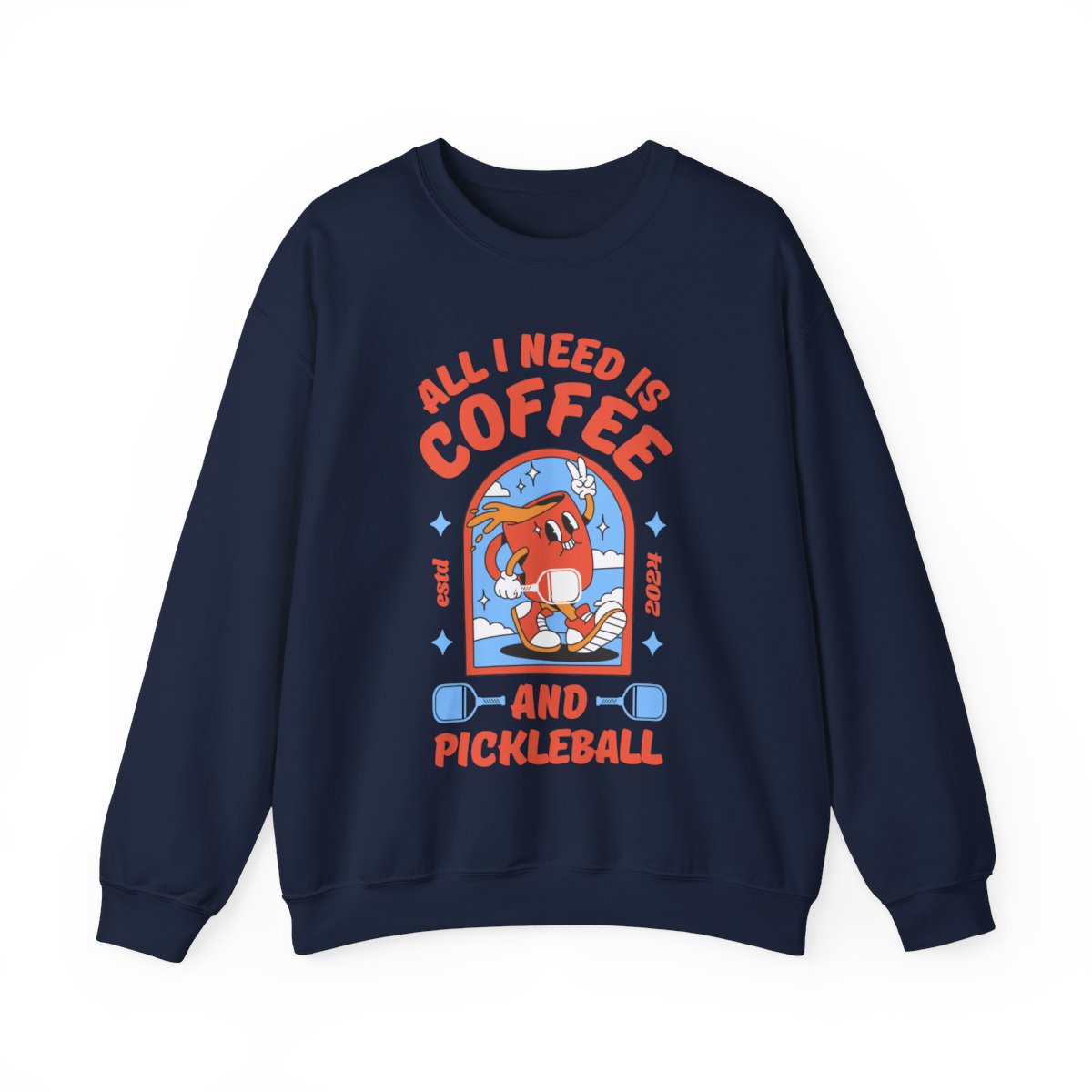 COFFEE & PICKLEBALL 2 - Pickleball (Sweatshirt)