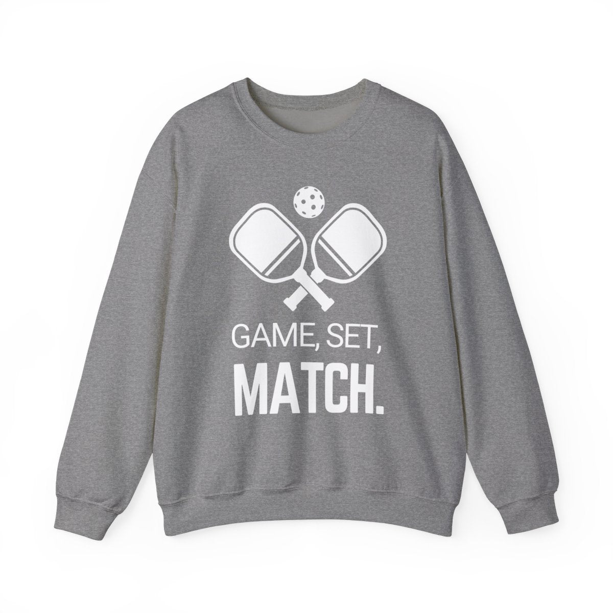 GAME SET MATCH - Pickleball (Sweatshirt)