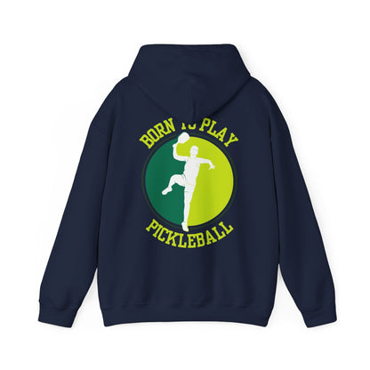 BORN TO PLAY PICKLEBALL - Pickleball (Hoodie)