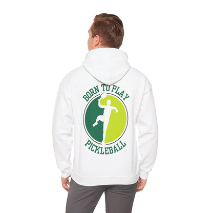 BORN TO PLAY PICKLEBALL - Pickleball (Hoodie)