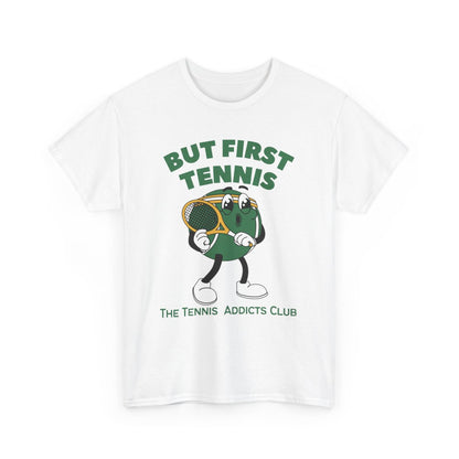 BUT FIRST TENNIS 3 - Tennis Basic Tee