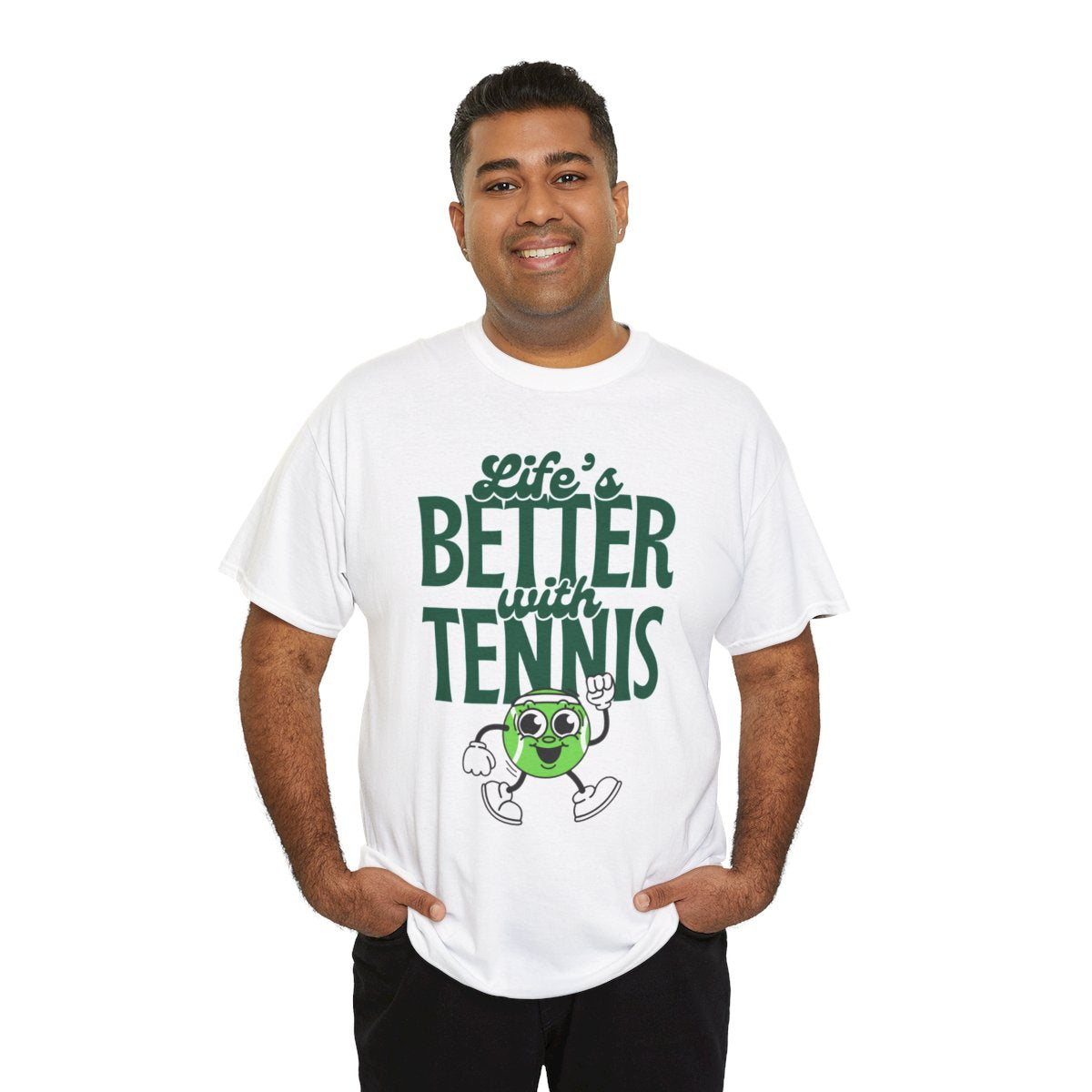 LIFE'S BETTER WITH TENNIS - Tennis Basic Tee