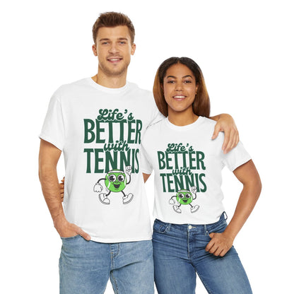 LIFE'S BETTER WITH TENNIS - Tennis Basic Tee