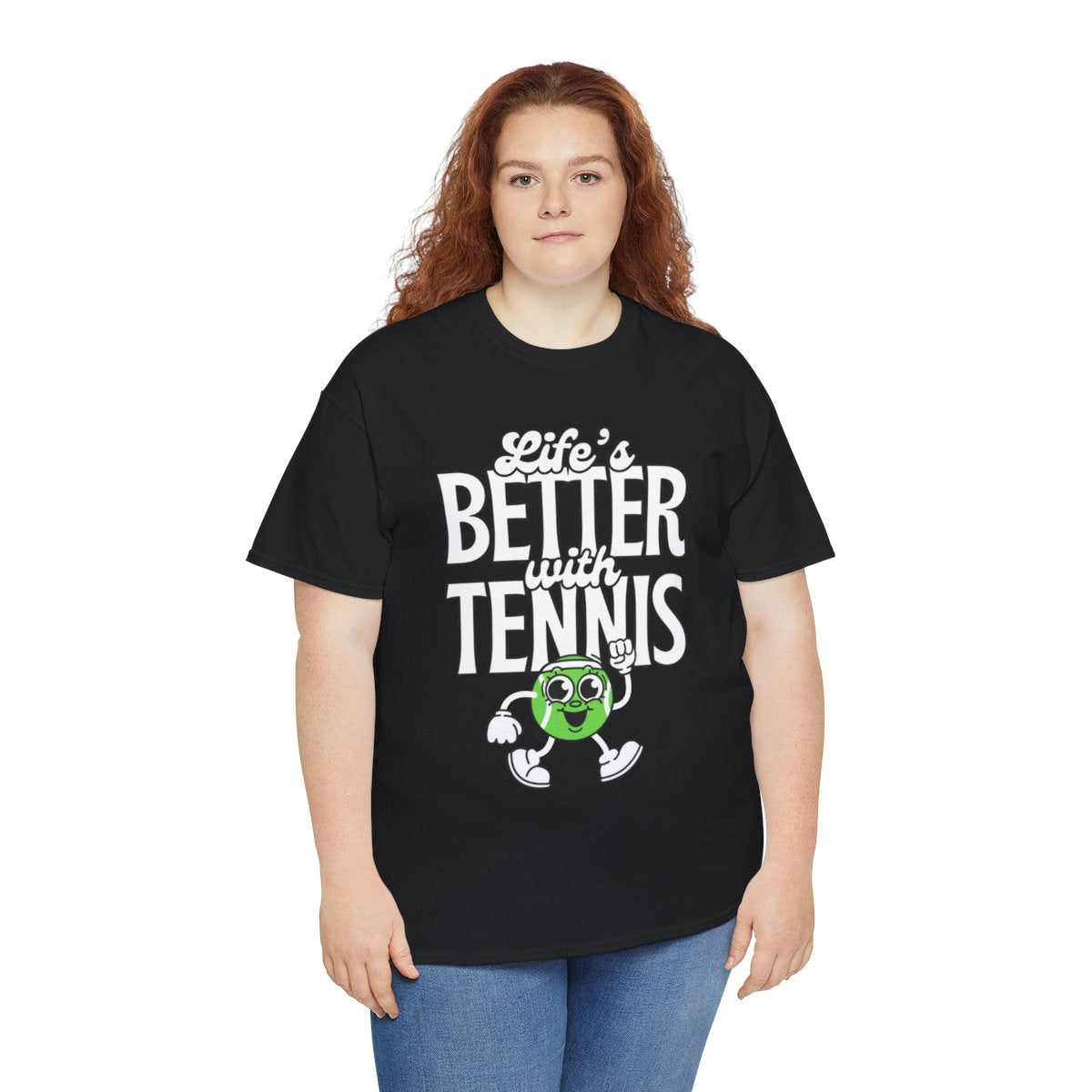 LIFE'S BETTER WITH TENNIS - Tennis Basic Tee