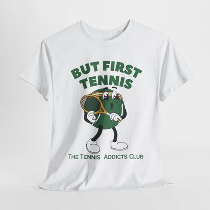 BUT FIRST TENNIS 3 - Tennis Basic Tee