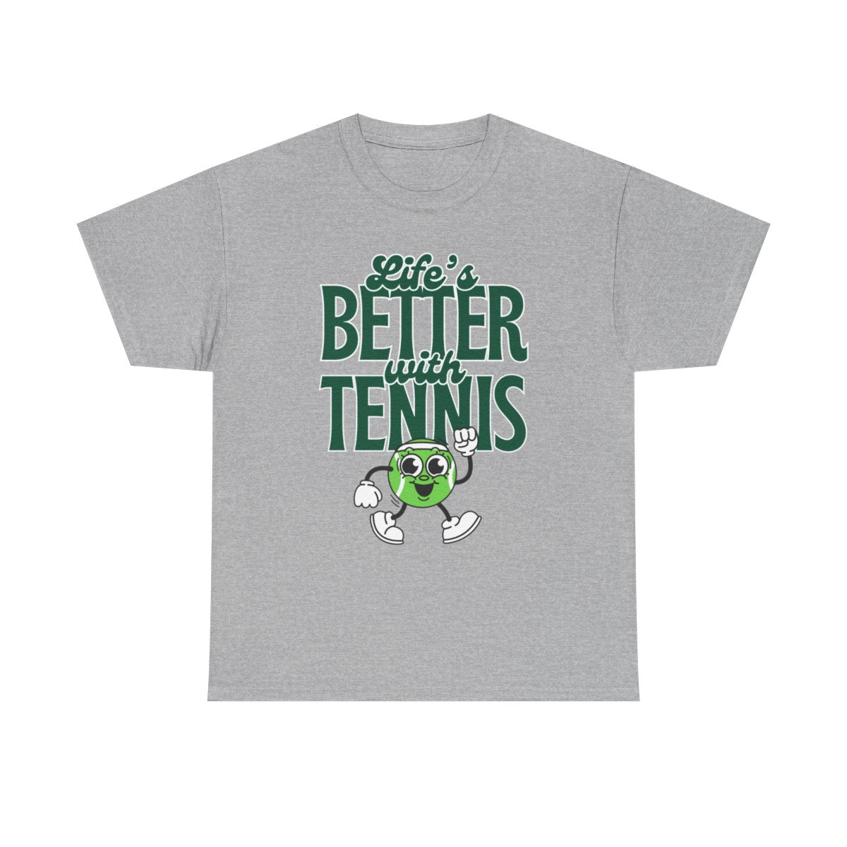 LIFE'S BETTER WITH TENNIS - Tennis Basic Tee