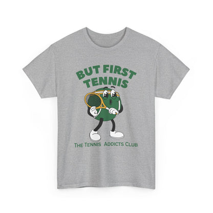 BUT FIRST TENNIS 3 - Tennis Basic Tee