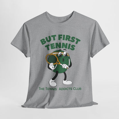 BUT FIRST TENNIS 3 - Tennis Basic Tee