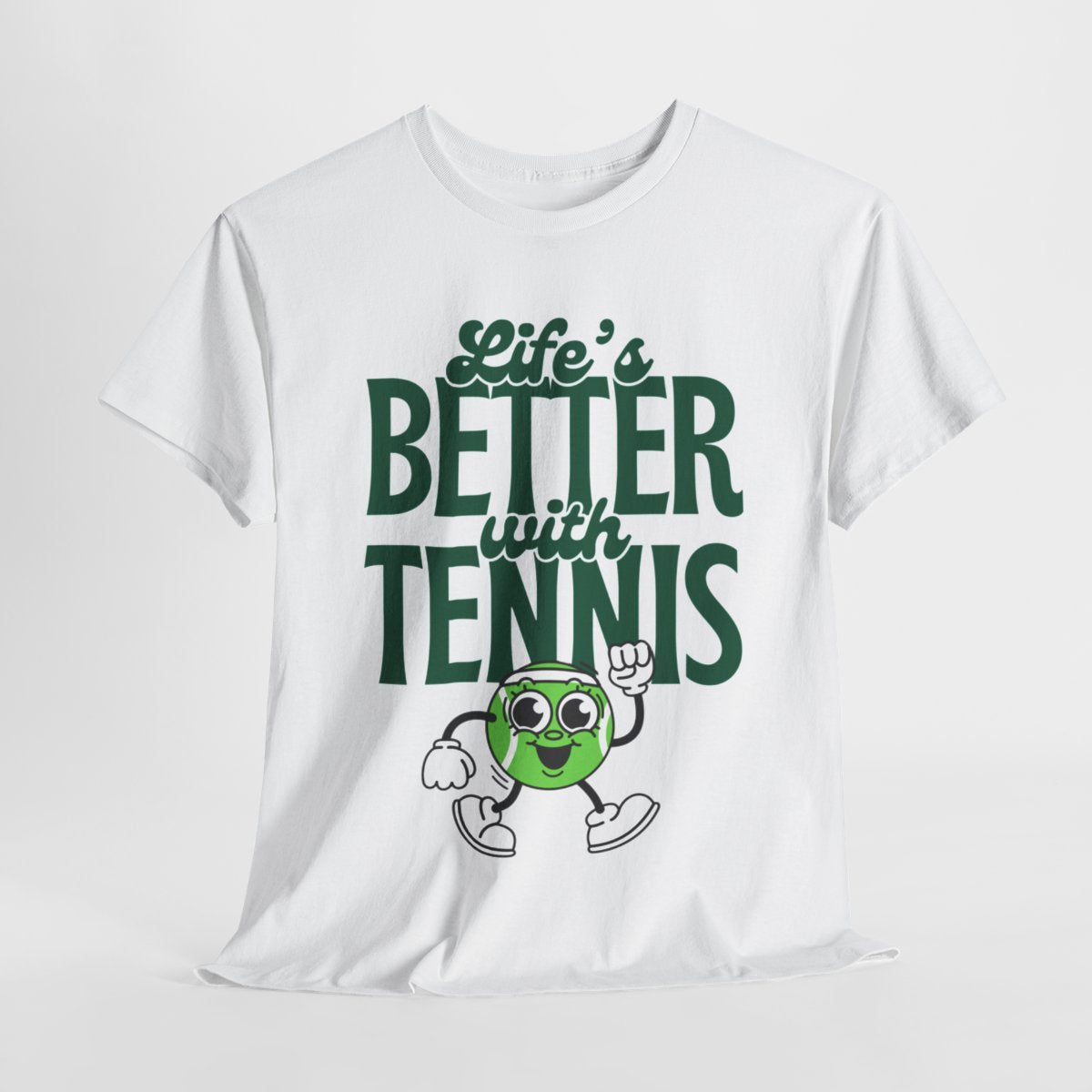 LIFE'S BETTER WITH TENNIS - Tennis Basic Tee