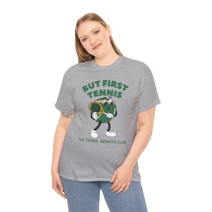 BUT FIRST TENNIS 3 - Tennis Basic Tee