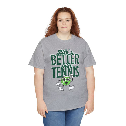 LIFE'S BETTER WITH TENNIS - Tennis Basic Tee