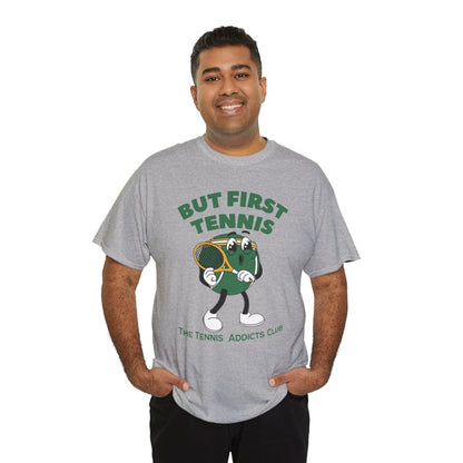 BUT FIRST TENNIS 3 - Tennis Basic Tee