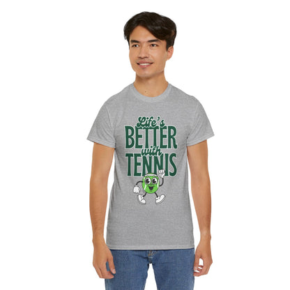 LIFE'S BETTER WITH TENNIS - Tennis Basic Tee